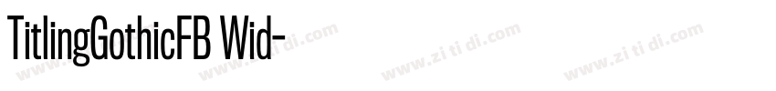 TitlingGothicFB Wid字体转换